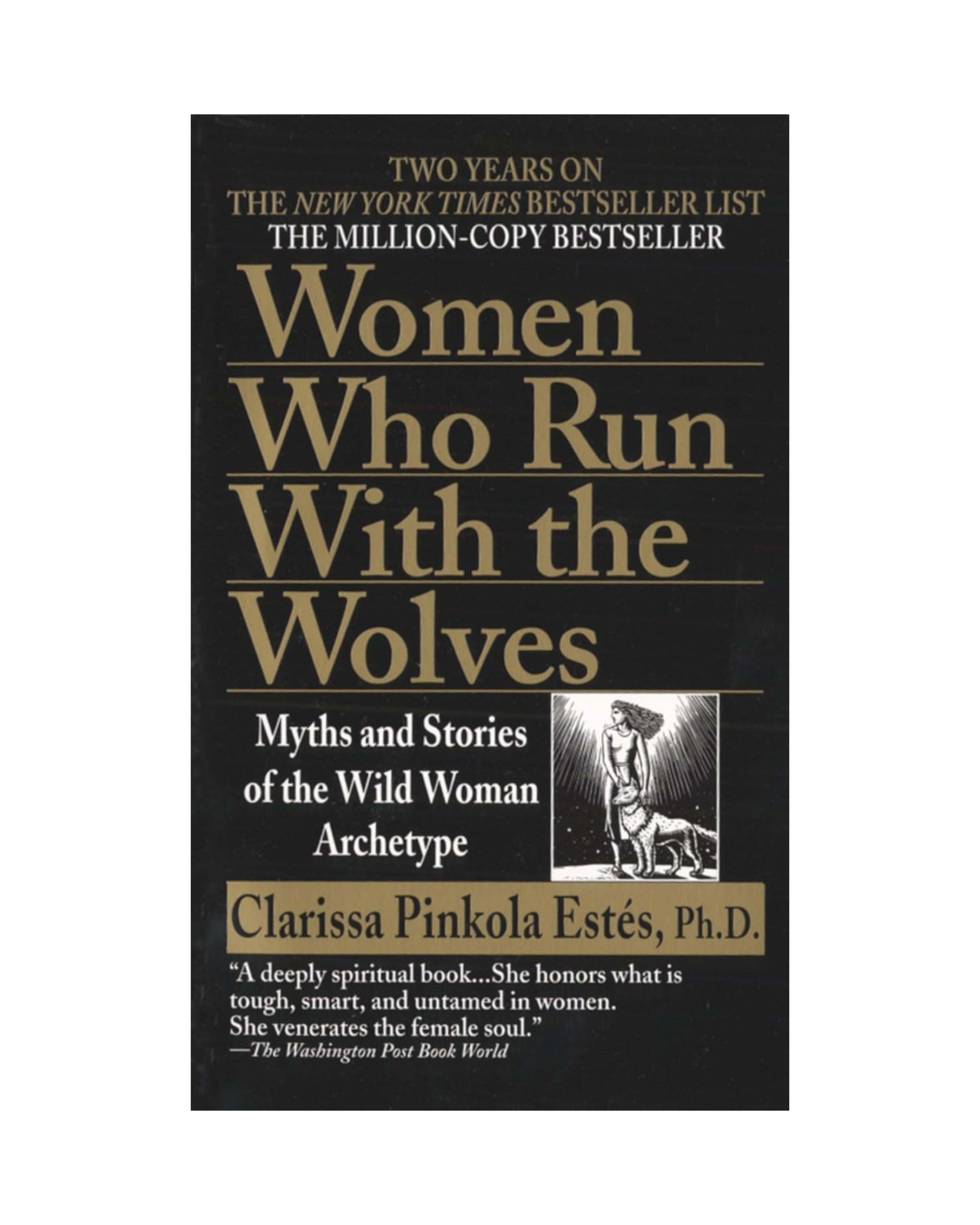 Book cover of 'Women Who Run With the Wolves' by Clarissa Pinkola Estés on a white background