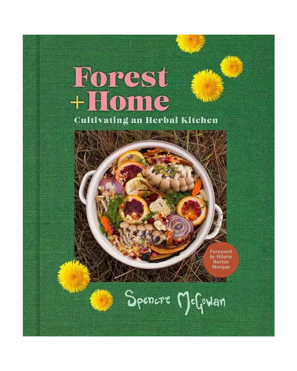 Book titled 'Forest + Home: Cultivating an Herbal Kitchen' with a green cover and yellow flowers.